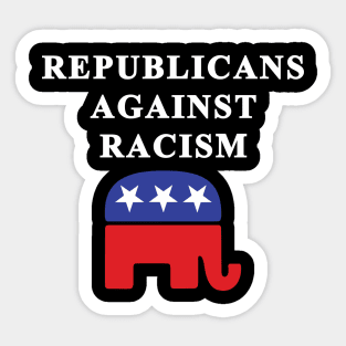 republicans against racism Sticker